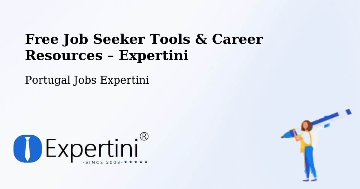 Free Job Seeker Tools & Career Resources – Freixedas - Freixedas, Portugal Jobs Expertini